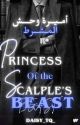 أميرة وحش المشرط | Princess of the Scalple's Beast by Daisy_tq_