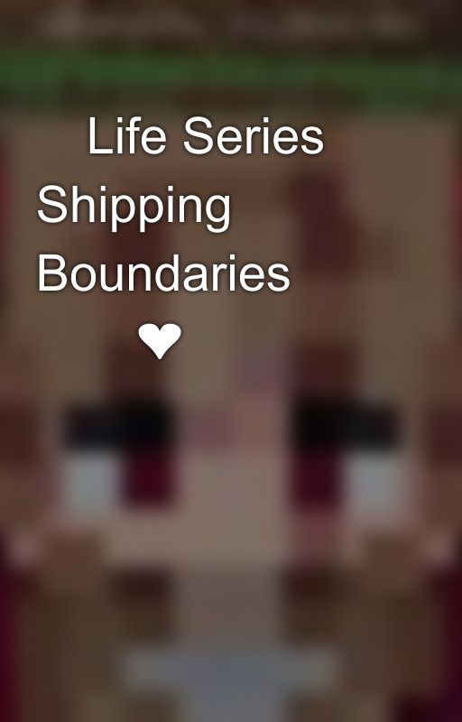 🚦Life Series Shipping Boundaries 💚💛❤️ by SoftMinecraftFan