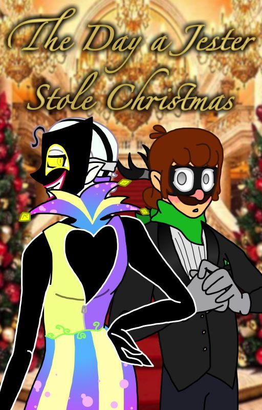 The Day a Jester Stole Christmas   [Limentio/Blupani] by SilverStarWarrior