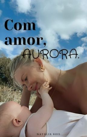 Com amor, aurora. by natzlq