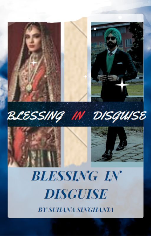 BLESSING IN DISGUISE  (ON HOLD) by SuhanaSinghanianNew