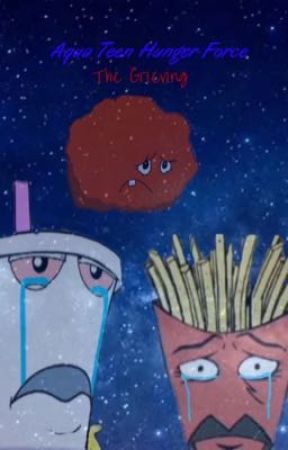 Aqua Teen Hunger Force: 'The Grieving'! by HarryFleuTV