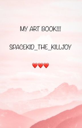 Art Book by SPACEKID_THE_KILLJOY