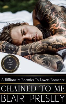 Chained To Me: A Billionaire Enemies To Lovers Romance cover