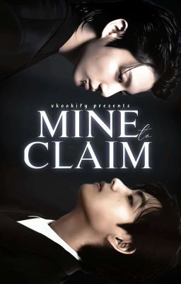 Mine To Claim || taekook cover