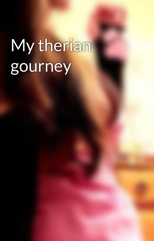 My therian gourney by FuntimeKitten_Novels