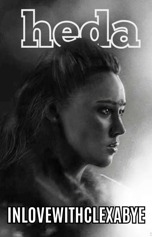 heda | clexa  by inlovewithclexabye