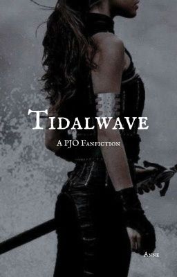 Tidalwave - A PJO fanfic (COMPLETE) cover