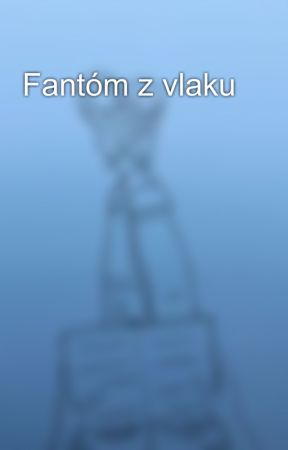 Fantóm z vlaku by Fredy_37