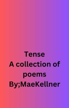 Tense by Mutt_Mae_Poet