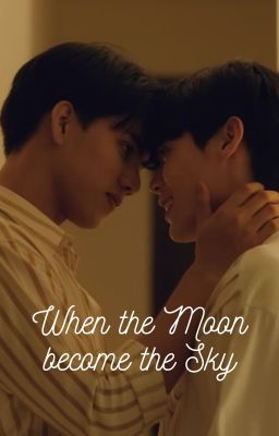 When the Moon become the Sky cover