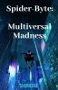 Spider-Byte: Multiversal Madness