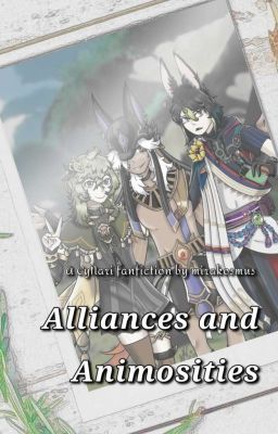 ~Alliances and Animosities~ - {CyNari} cover