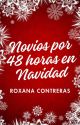 NOVIOS POR 48 HORAS EN NAVIDAD by RoxanaContrerasx