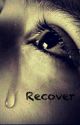 Recover by strong_feminist88