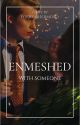 ENMESHED (RWRB AU Version) / On Going by Foerzahermoso