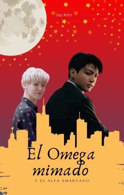 El Omega mimado y el Alfa amargado | Kookmin AU| cover