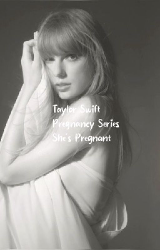 Taylor Swift pregnancy series - she's pregnant (gxg) by gayforddlovato