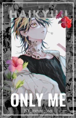 ONLY ME || Haikyuu x Male cover