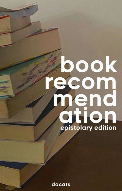 book recommendation - epistolary edition  by dacats