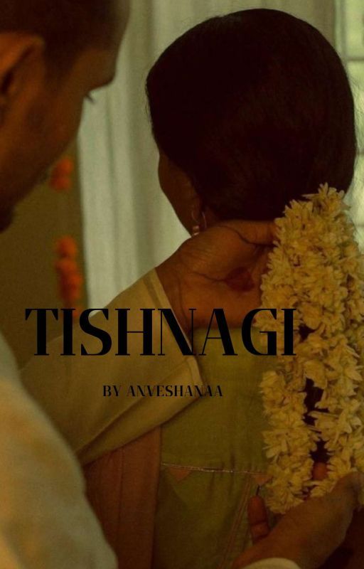 TISHNAGI by anveshanaa