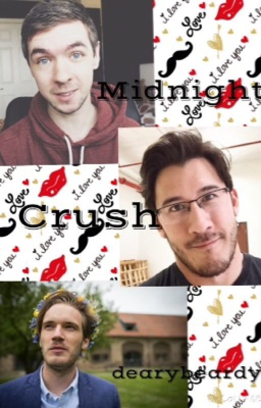 Mid-Night Crush (pewdiepie, jacksepticeye, markiplier fanfic) by dearybeardy