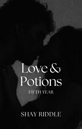 Love & Potions: A Tom Riddle X Reader Story  | Fifth year part 1 by ShayRiddle_