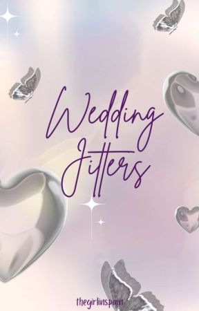 Wedding Jitters [ON-HOLD] by thegirlinspain