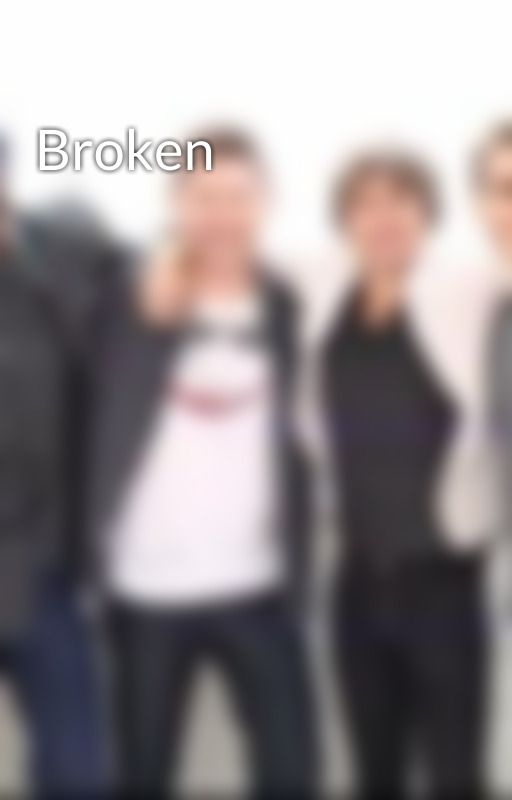 Broken by Multi_Fandoms_By_AG