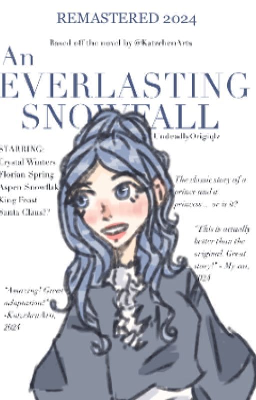 An Everlasting Snowfall by UndeadOrginqlz