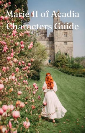 Marie II of Acadia Characters Guide (On Hiatus) by CatrineValois