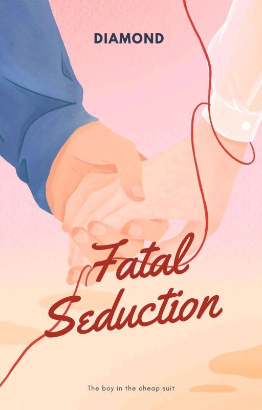 FATAL SEDUCTION: The Boy In A Cheap Suit | 18  by Kvng_Diamond