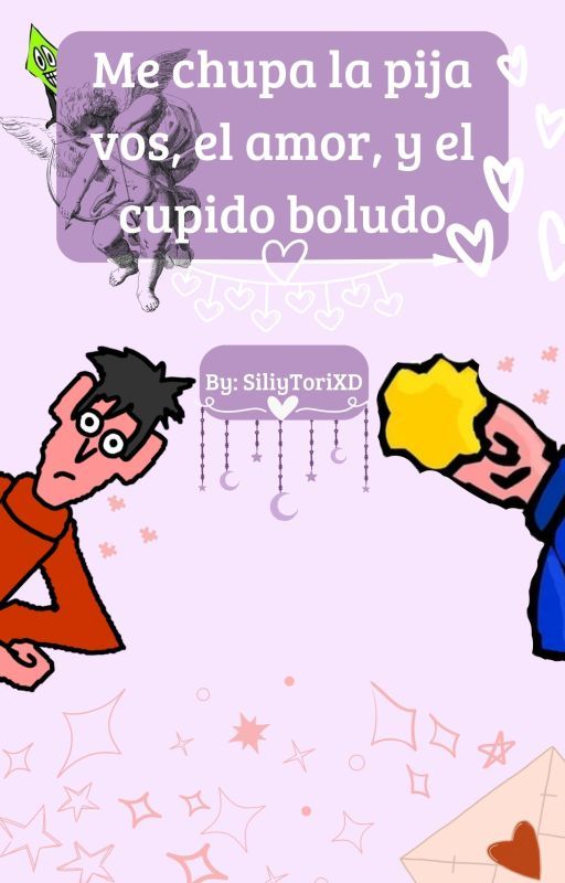 Me chupa la pija vos, el amor y el cupido boludo.. || Gretias (Gregory x Matias) by SiliyToriXD