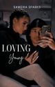 Loving Young (Completed) by HER_Meekness