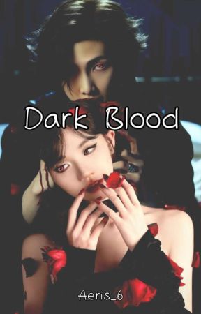 Dark Blood [K.NJ][Book #2] by Aeris_6