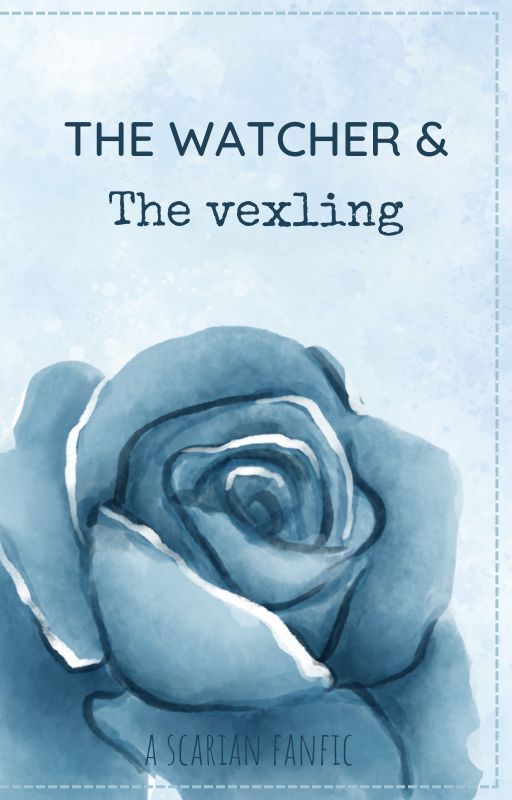 The Watcher and The Vexling ~ A Scarian FanFic by Dedoodoo155