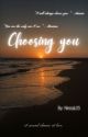 Choosing You by NessaL05