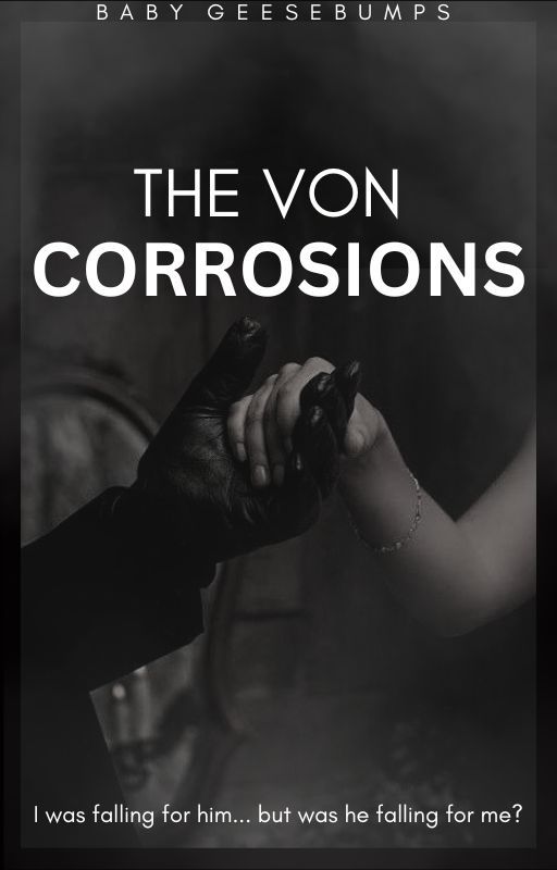 The Von Corrosions by baby_geesebumps