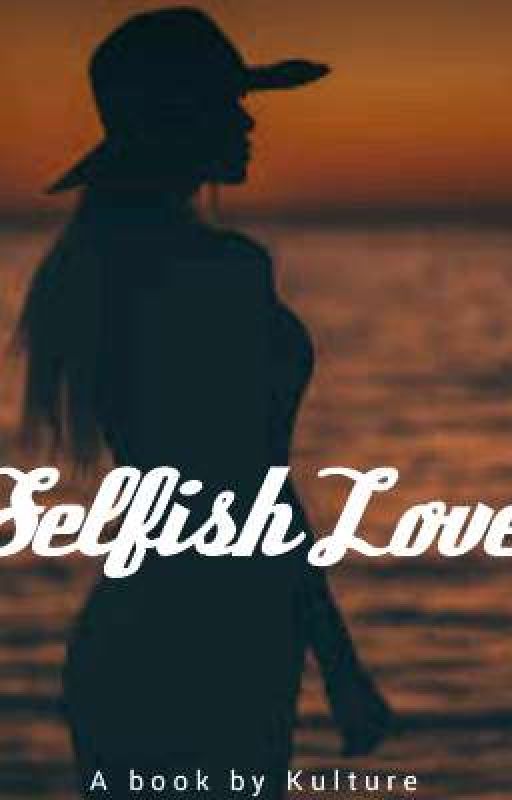 Selfish Love by DiamondKulture