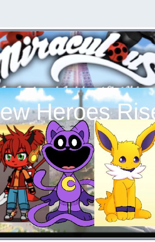 Miraculous Ladybug New heroes rises by Glcheairs123