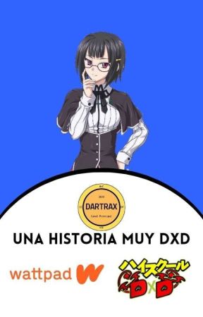 Una Historia Muy DxD | [FINALIZADA] by Dartrax