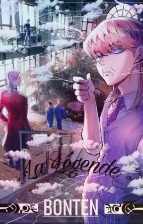 ~ La Légende ~ ( Bonten x reader ) by ChampAnime