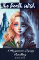 The Death Wish: Book One (Hogwarts Legacy) by TheLastOneOut