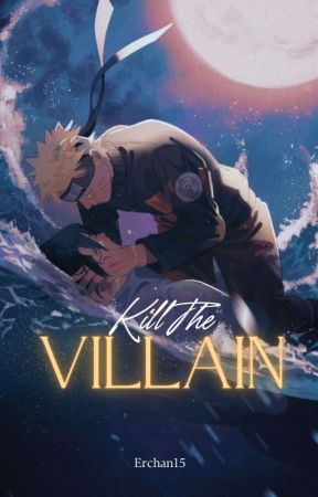 Kill The Villain [SasuNaru] by Erchan15