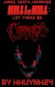 Kill La Kill: Let There Be Carnage (Harem X Male Reader) by Huyhuynh406