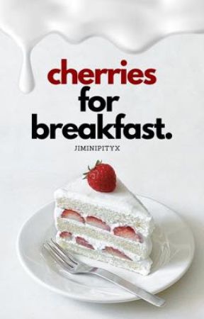 Cherries for breakfast - mini km au.  by jiminipityx