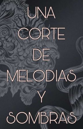 UNA CORTE DE MELODIAS Y SOMBRAS / AZRIEL  by dannav33