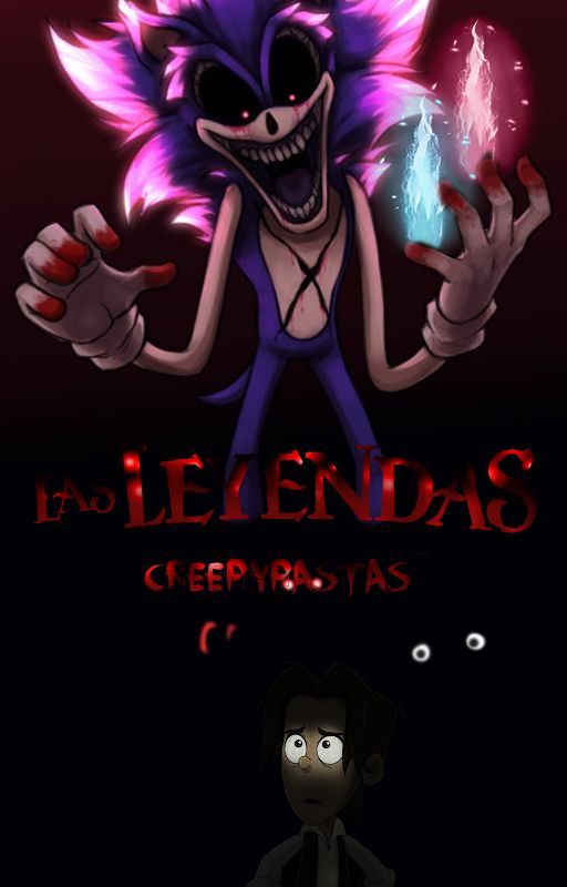 las leyendas: creepypastas by Zero435raikou