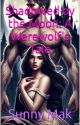 Shadowed by the Moon: A Werewolf's Tale by sunnymak123