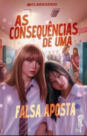 As Consequências De Uma Falsa Aposta by clarasenju